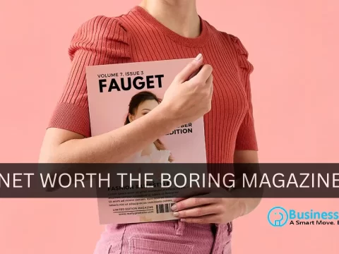 Net Worth The Boring Magazine